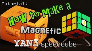 How To Make A Magnetic Yan3 Speed Cube