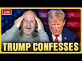 Demented Trump JUST ADMITTED He Belongs In Prison
