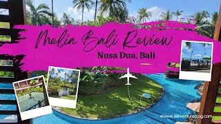 Melia Bali Review - 5-Star luxury resort in Nusa Dua, Bali