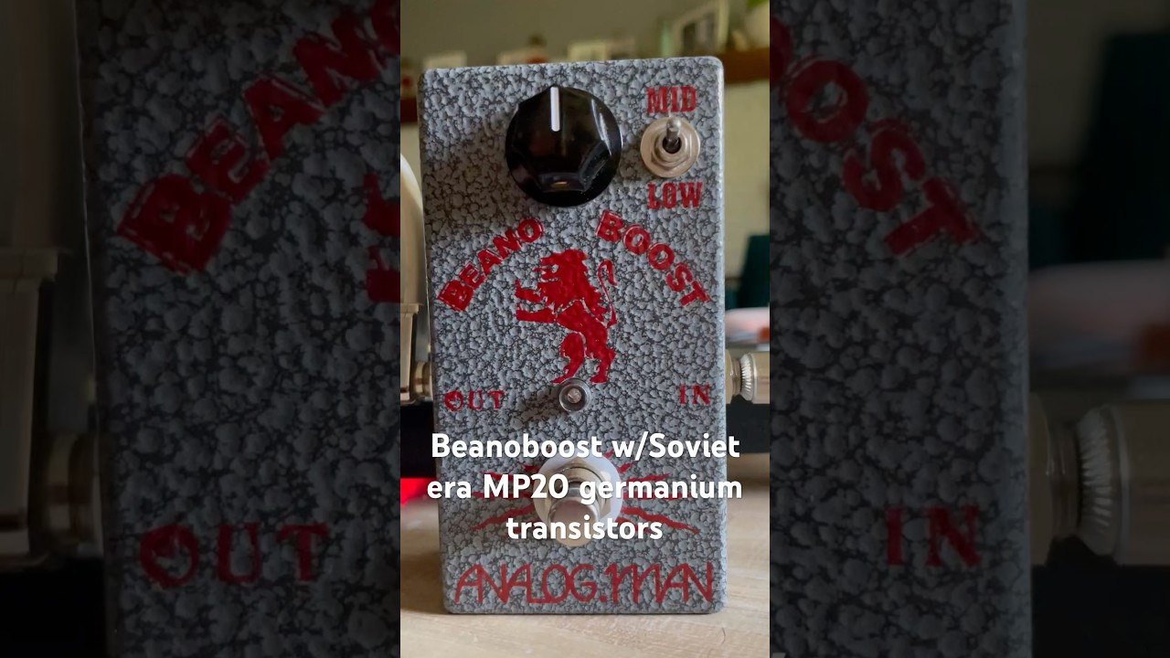 Analogman Beano Boost, sweet rangemaster tones.