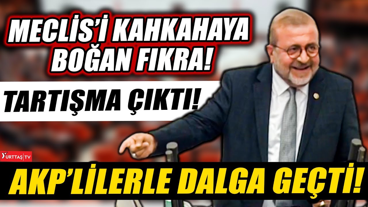 Kemal Bülbül fıkra anlatıp AKP ile dalga geçti! Meclis'te çok sert tartışma çıkı!