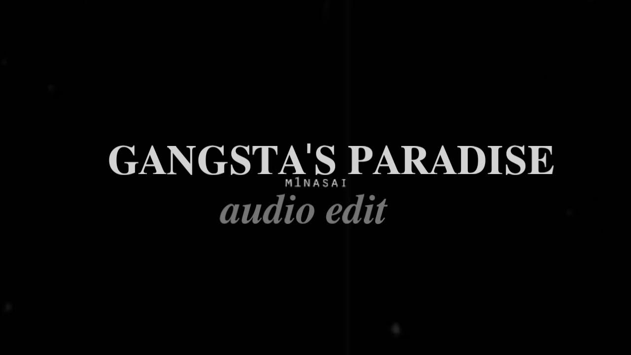 gangsta's paradise audio edit YouTube