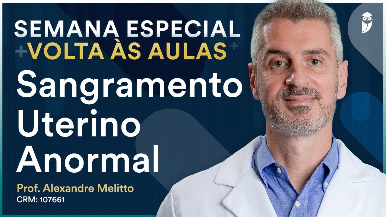 Sangramento Uterino Anormal - Semana Especial Projeto +MED