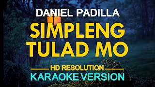 Simpleng Tulad Mo - Daniel Padilla Karaoke
