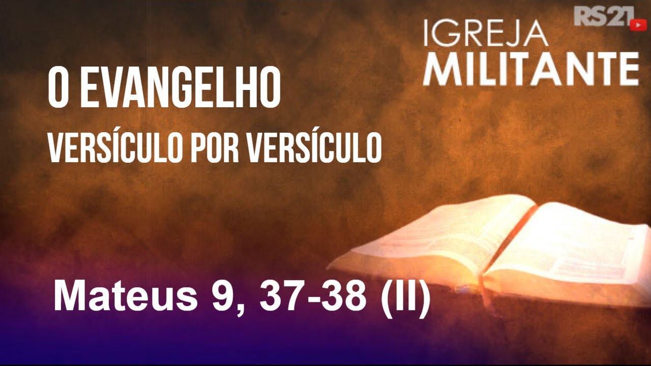 O evangelho versículo por versículo - Mateus 9,37-38 (II) - Igreja ...