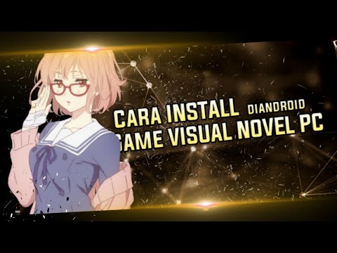 TUTORIAL Cara Install Visual Novel PC Di Android