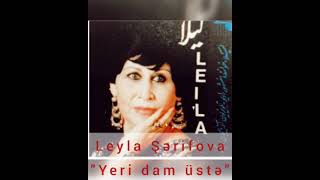 Leyla Şerifova Yeri Dam Uste