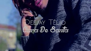 Watch Deejay Telio Cara De Santa video