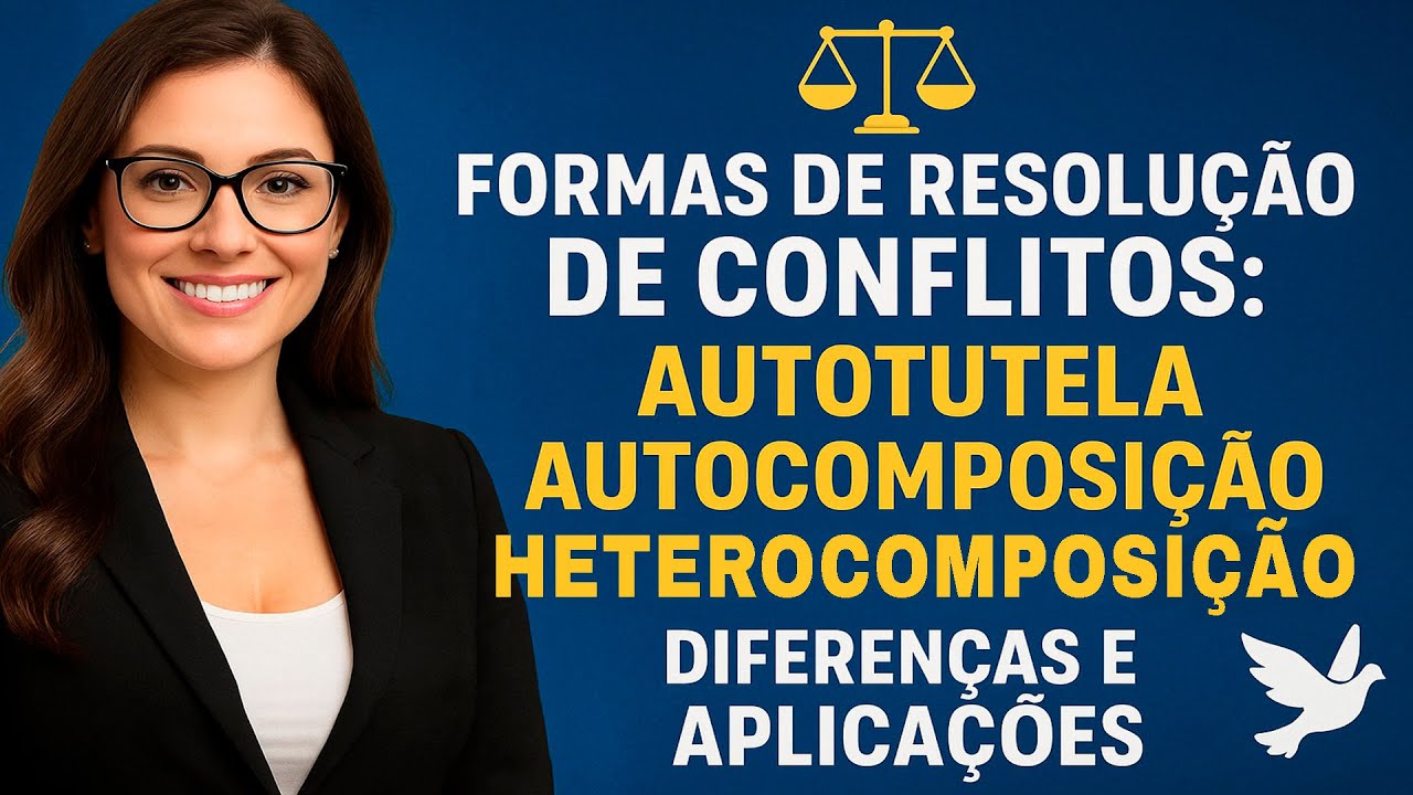 ⚖️ FORMAS DE RESOLUÇÃO DE CONFLITOS: AUTOTUTELA, AUTOCOMPOSIÇÃO E ...