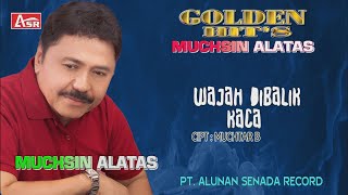 MUCHSIN ALATAS -  WAJAH DIBALIK KACA (  Video Musik ) HD