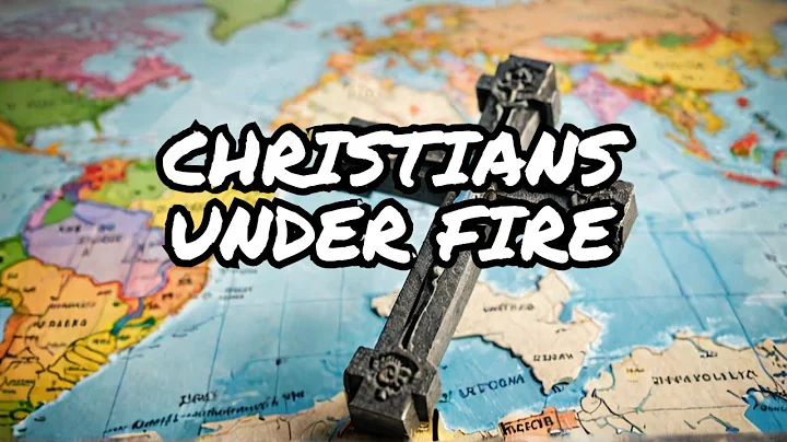 Understanding Christian Persecution Around The World Today