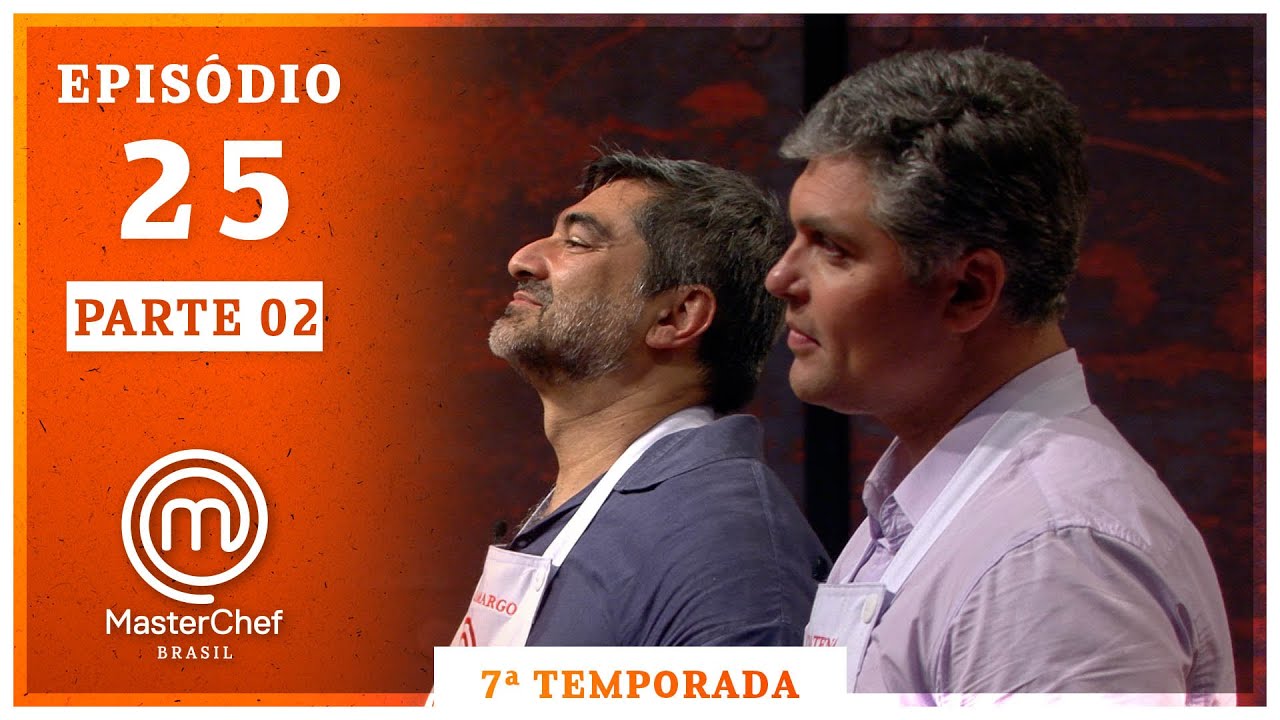 MASTERCHEF BRASIL (23/12/2020) | PARTE 2 | EP 25 | TEMP 07 | MasterChef Brasil