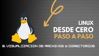 Linux desde cero - Visualizar Archivos y Directorios | Explicado para Principiantes