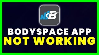 BodySpace App Not Working: How to Fix BodySpace App Not Working screenshot 1