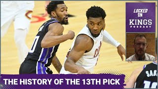 The Surprisingly Great History of the 13th Overall Pick | Locked On Kings