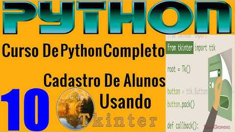 Curso Programação - Desenvolvendo Sistema Cadastro De Alunos Em Python Tkinter  - 10