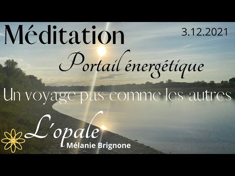 Méditation Portail Energétique 3.12.2021