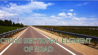 Element of Roads | Cross section component of highway road