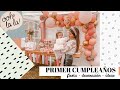 PRIMER CUMPLEAÑOS DE NUESTRO BEBÉ  | FIESTA | DECORACIÓN | IDEAS | COMO HACER SU PRIMERA FIESTA?