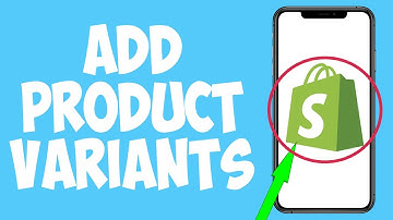 How To Add Product Variants On Shopify (Quick And Easy!)