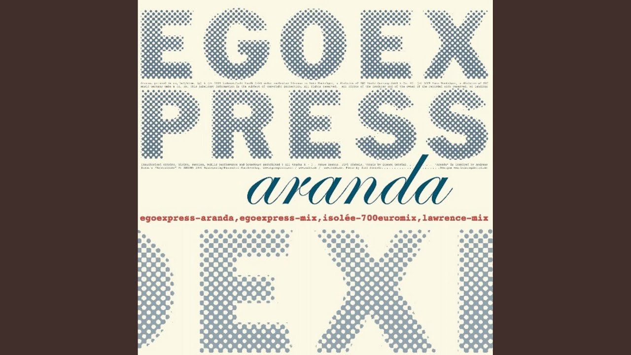 Watch Aranda (Egoexpress Mix) on YouTube Watch Aranda (Egoexpress Mix) on YouTube
