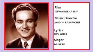 NA APNA THA JO KAL......JEEVAN REKHA 1974 MUKESH