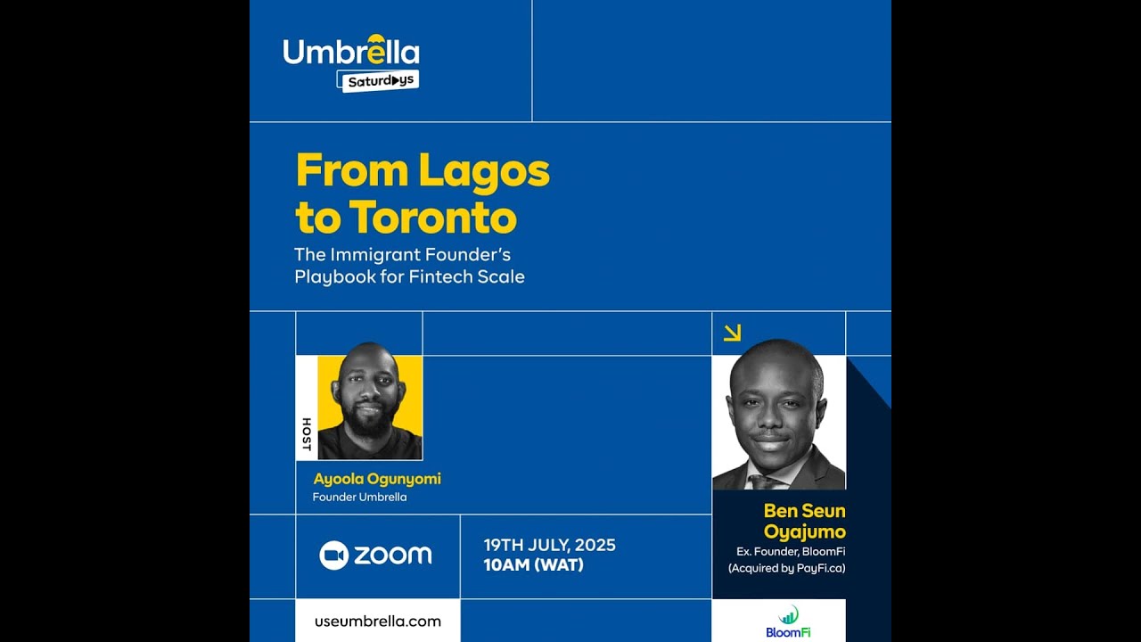 Umbrella Saturdays: From Lagos to Toronto with Ben Seun Oyajumo, ex-founder at BloomFI (PayFI)