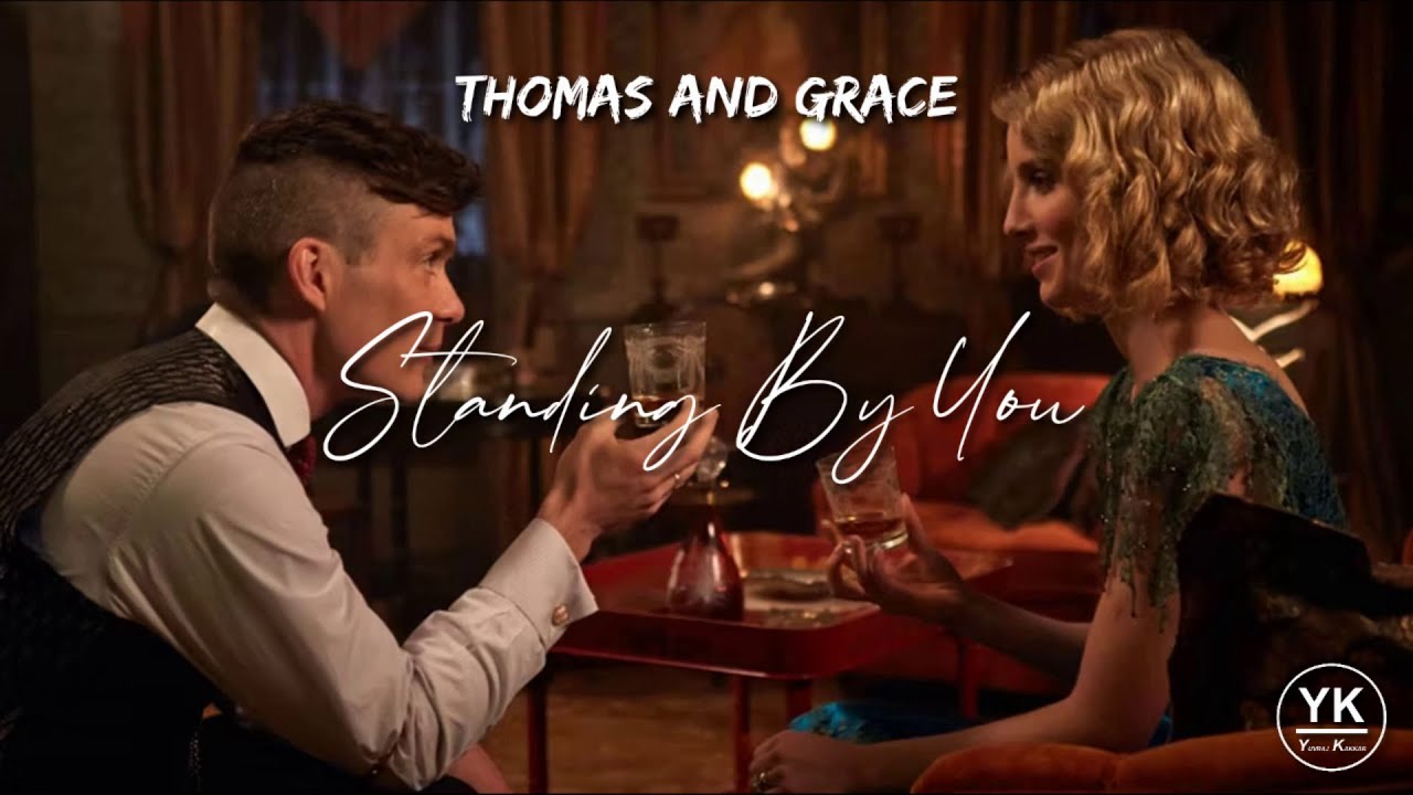 Tommy & Grace x Standing By You | Peaky Blinders | Cillian Murphy | Annabelle Wallis | Nish