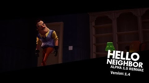 (Hello Neighbor ALPHA 1.5 REMAKE Gameplay) (cancelled)