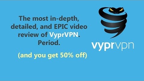 VyprVPN Review 2017: Software, Torrents, Speedtest, & Coupon
