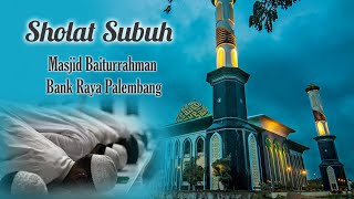 🔴LIVE | SHOLAT SUBUH | MASJID BAITURRAHMAN