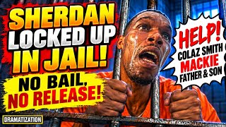 SHERDAN LOCKED UP?! No Bail, No Release? 😱 | Energy Goddess Jackie Reacts