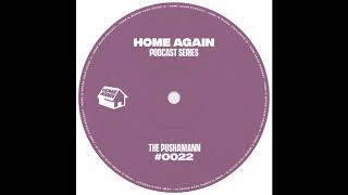 Home Again #22 - The Pushamann