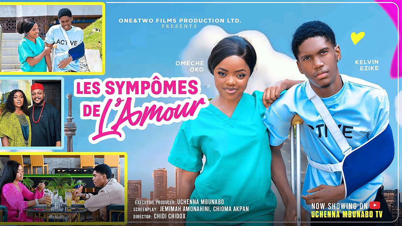 LES SYMPTÔMES DE L’AMOUR - OMECHE OKO, KELVIN EZIKE, dernier film nigérian 2026