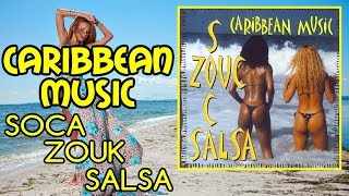 Caribbean Music (Soca - Zouk - Salsa) Feat. Didier Brendle [Album Complet]