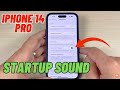 How to Enable STARTUP SOUND on iPhone 14 Pro