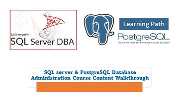 Batch#40: SQL Server & PostgreSQL Database Administration Course Content Walkthrough