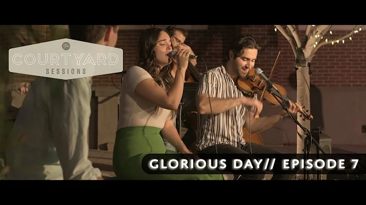 Glorious Day// Episode 7