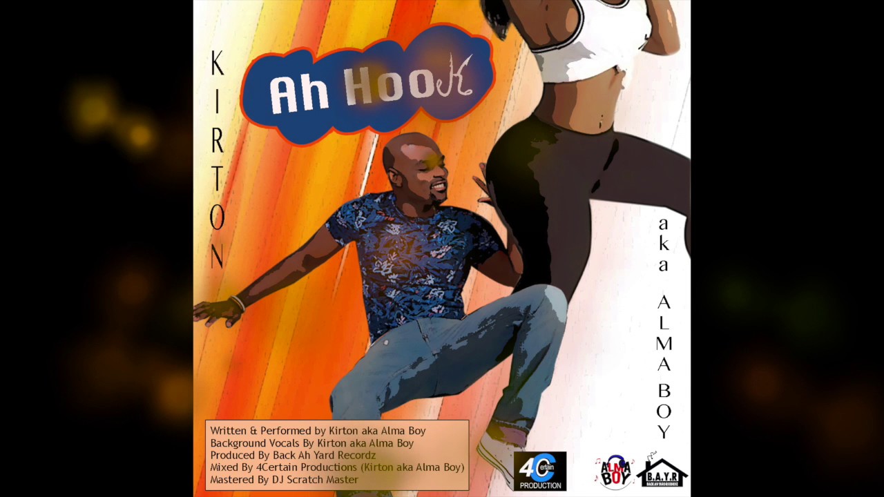 Kirton aka Alma Boy - Ah Hook (Bad Up pt 2) SOCA 2020