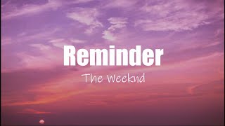 The Weeknd - Reminder (Lyrics) iLyrics7
