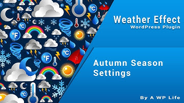Autumn Season WordPress Plugin Settings - Falling Objects - Weather Effect Premium
