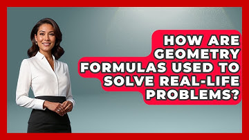 How Are Geometry Formulas Used to Solve Real-Life Problems? - All About Geometry