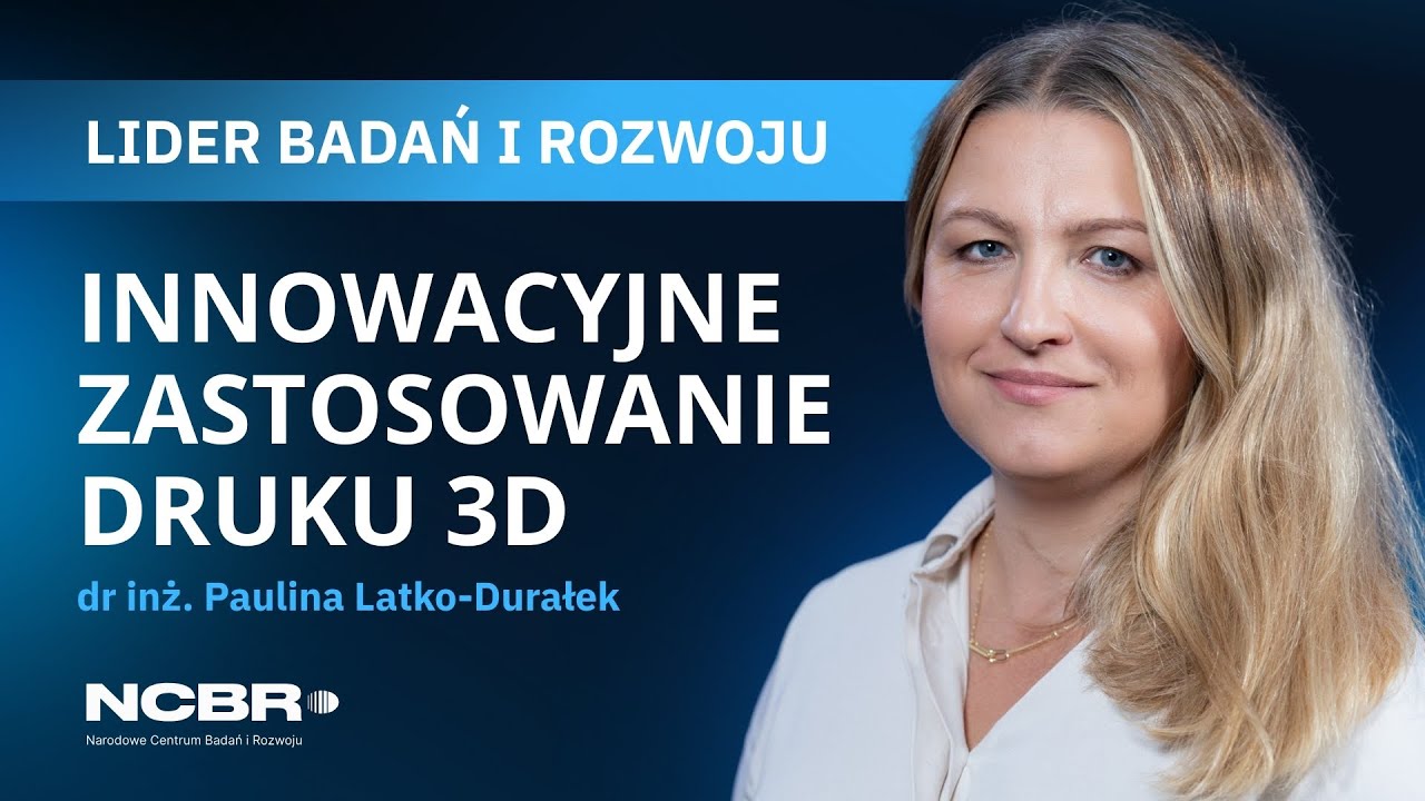 LIDER Badań i Rozwoju | dr inż. Paulina Latko-Durałek