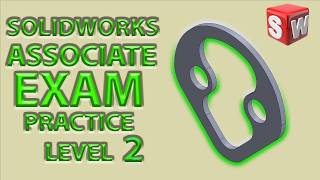 SOLIDWORKS PRACTICE PROBLEM LEVEL 2.12 CSWA