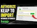 How to authorize Keap to import webinars attendees - Step By Step