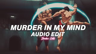 murder in my mind (slowed) - kordhell『edit audio』