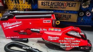 Mahal Tapi Berbaloi! Milwaukee M18 BLCV2 Cordless Brushless Compact Handheld Vacuum. Review Malaysia