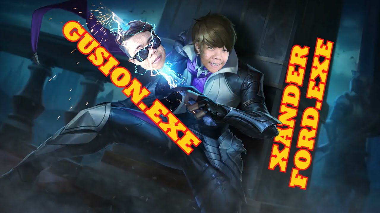 GUSION.EXE BY XANDER FORD AKA MARLOUNOX | KALAPANGIT.EXE
