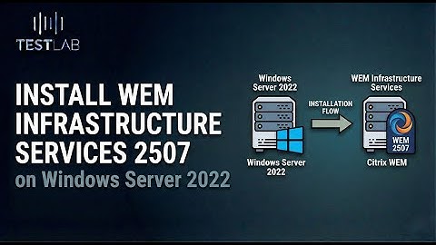 Install WEM Infrastructure Services 2507 on Windows Server 2022