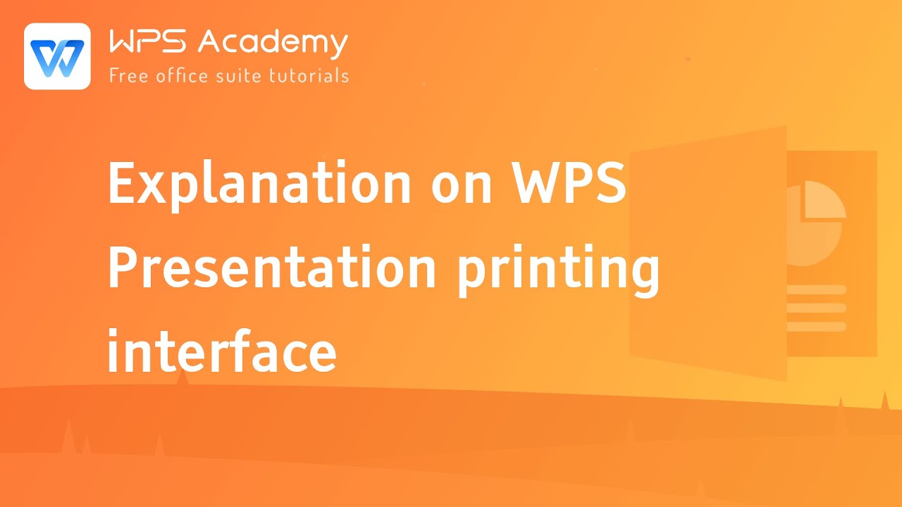 WPS Academy]  PPT: Explanation on WPS Presentation printing interface  - YouTube